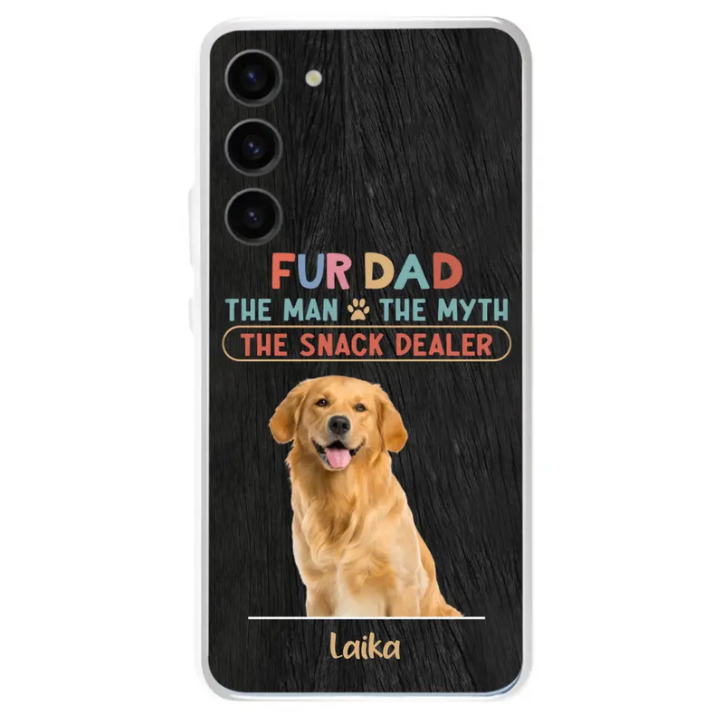Personalized Fur Dad Phone Case - Upload Photo - Up to 6 Pets - Father's Day Gift For Pet Lovers - Fur Dad The Man The Myth The Snack Dealer - Case for iPhone/Samsung
