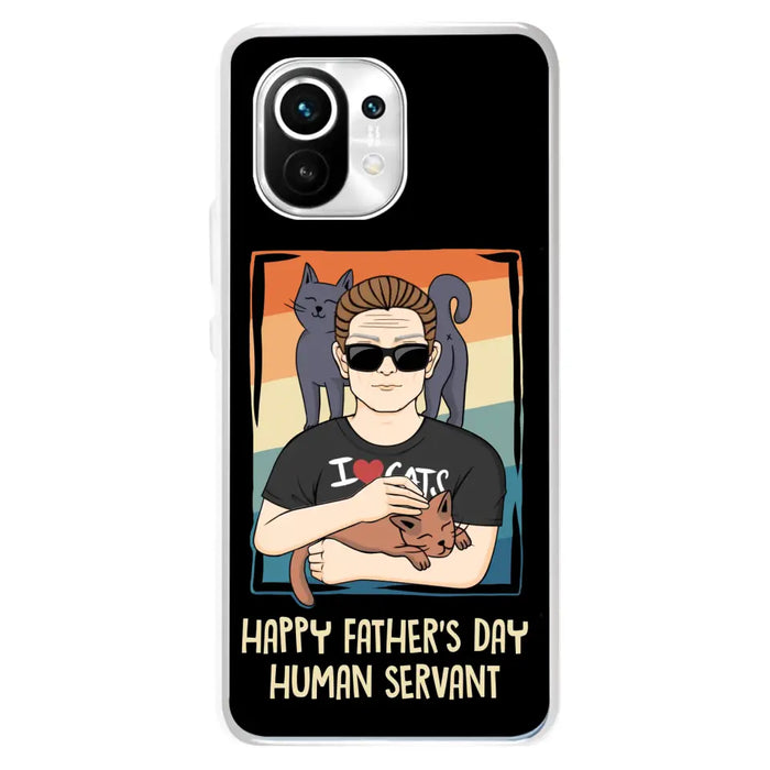 Personalized Cat Mom/ Dad Xiaomi/ Oppo/ Huawei - Gift Idea For Cat Lovers/ Father's Day/ Birthday - Happy Father's Day Human Servant