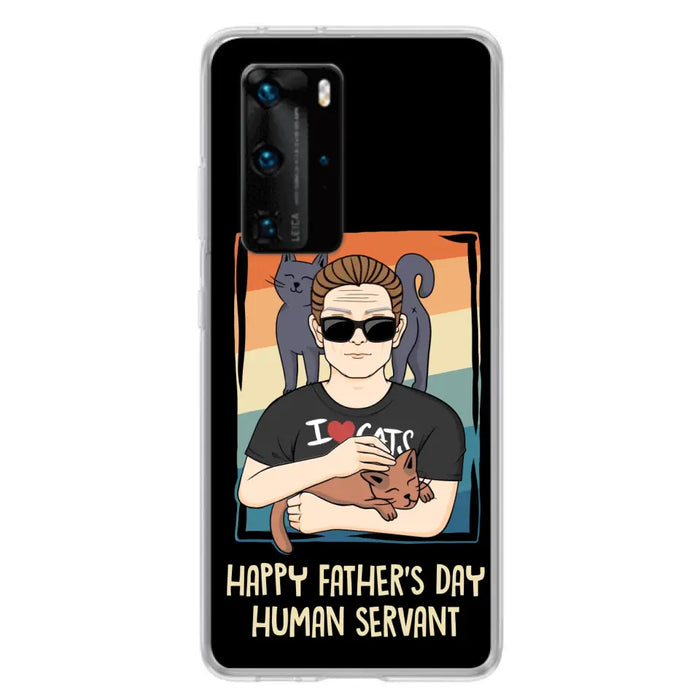 Personalized Cat Mom/ Dad Xiaomi/ Oppo/ Huawei - Gift Idea For Cat Lovers/ Father's Day/ Birthday - Happy Father's Day Human Servant