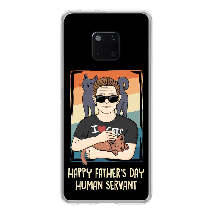 Personalized Cat Mom/ Dad Xiaomi/ Oppo/ Huawei - Gift Idea For Cat Lovers/ Father's Day/ Birthday - Happy Father's Day Human Servant