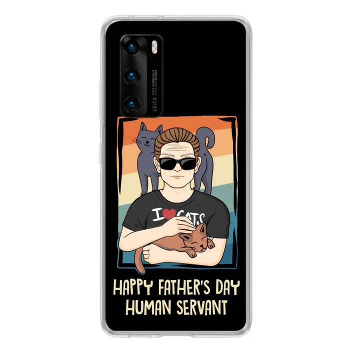 Personalized Cat Mom/ Dad Xiaomi/ Oppo/ Huawei - Gift Idea For Cat Lovers/ Father's Day/ Birthday - Happy Father's Day Human Servant