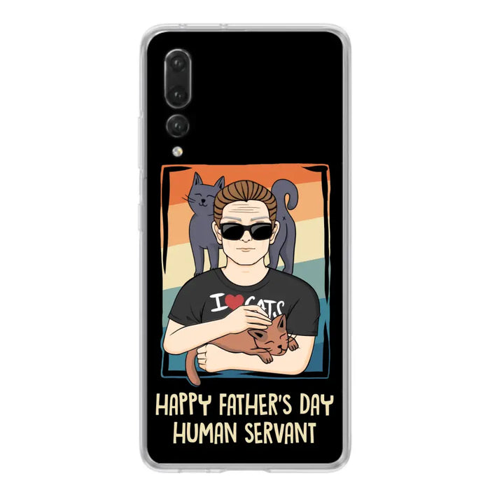 Personalized Cat Mom/ Dad Xiaomi/ Oppo/ Huawei - Gift Idea For Cat Lovers/ Father's Day/ Birthday - Happy Father's Day Human Servant