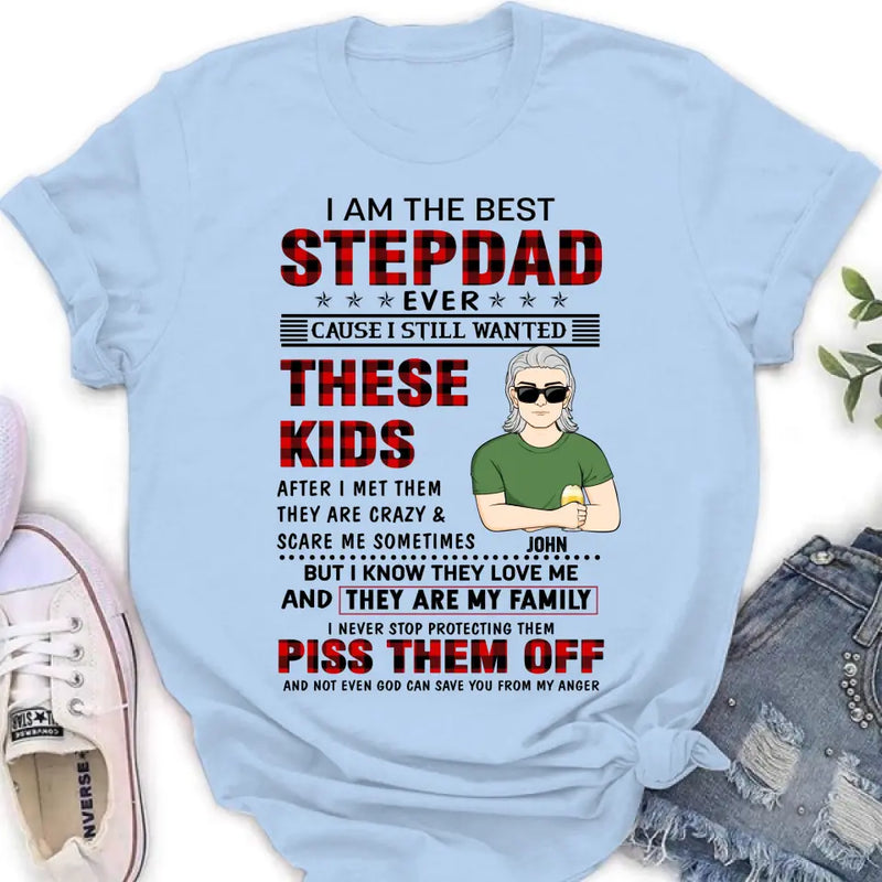 Personalized Step Dad Shirt/Hoodie - Gift Idea For Step Dad/Father's Day - I Am The Best Step Dad Ever