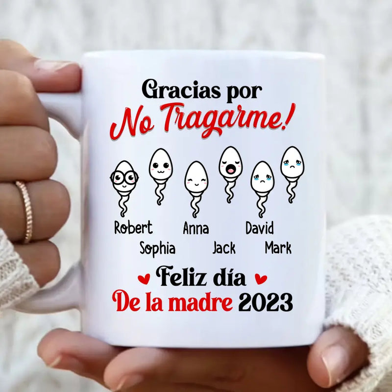Personalized Sperms Coffee Mug - Gift Idea From Kids to Mom - Up to 6 Sperms - Gracias Por No Tragarme!