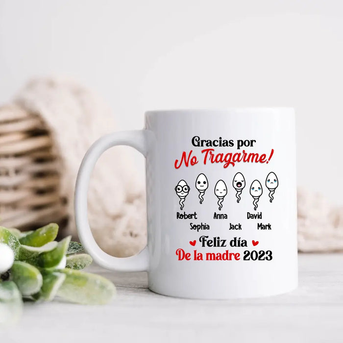 Custom Personalized Sperms Coffee Mug- Gift Idea From Kids to Mom - Upto 6 Sperms - Gracias Por No Tragarme!