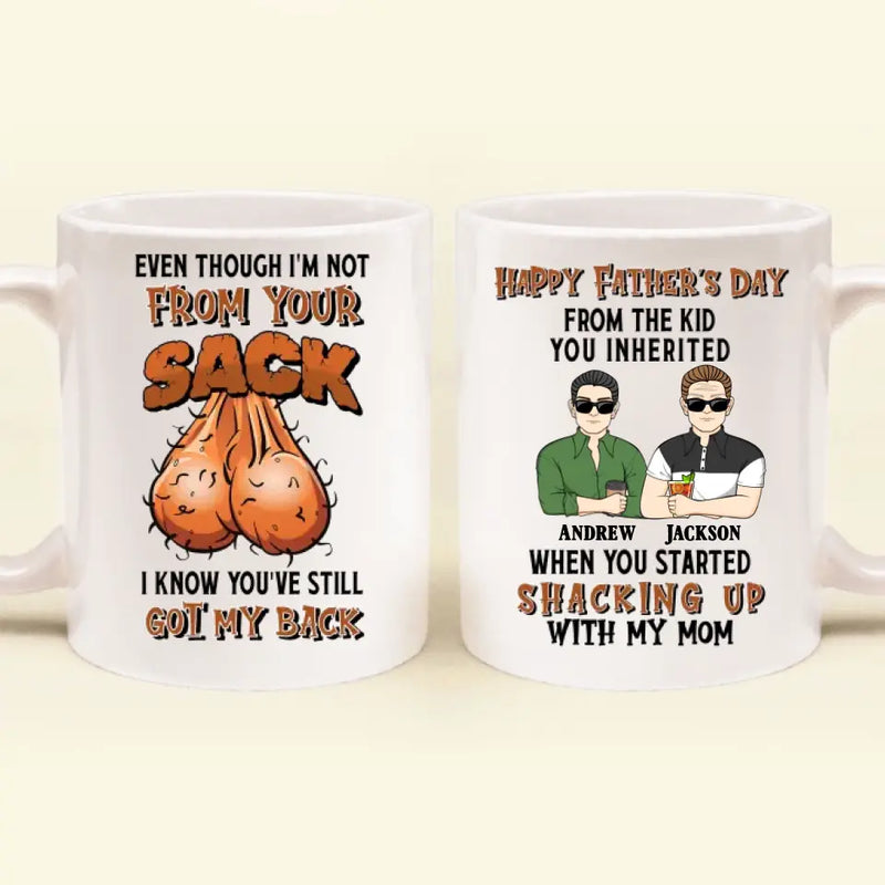 Personalized Father Mug - Up to 4 Children - Gift Idea For Father's Day - Even Though I'm Not From Your Sack I Know You've Still Got My Back