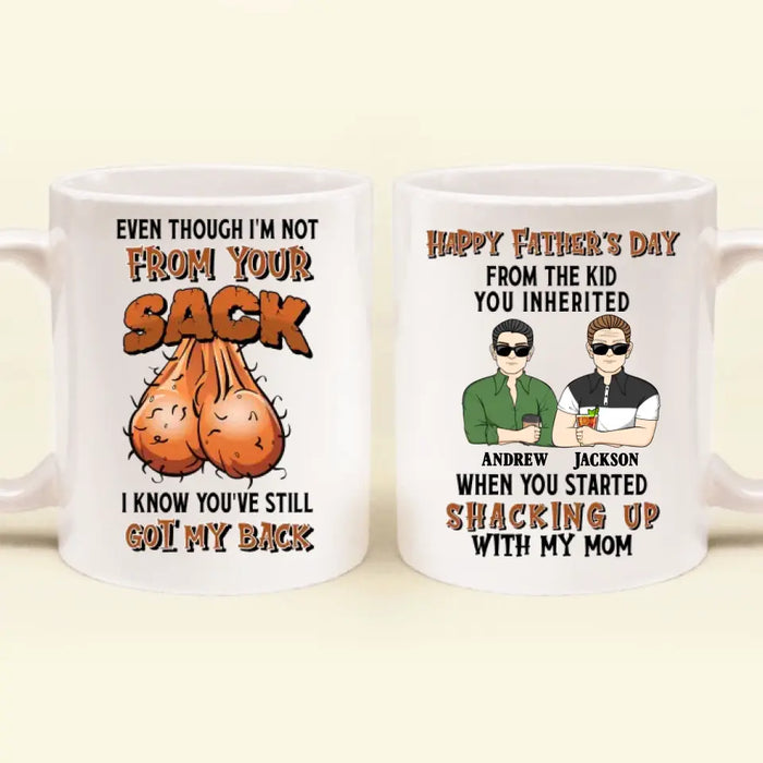 Custom Personalized Father Mug - Upto 4 Children - Gift Idea For Father's Day - Even Though I'm Not From Your Sack I Know You've Still Got My Back