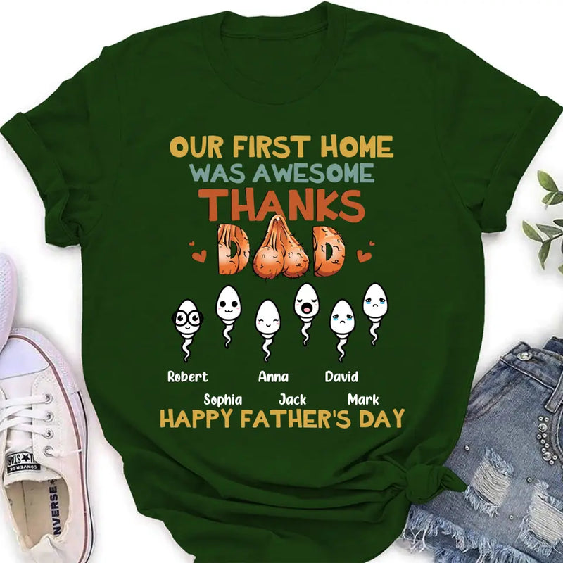 Personalized Sperms Shirt/Hoodie/Sweatshirt/Long sleeve - Gift Idea For Father's Day - Up to 6 Sperms - Our First Home Was Awesome