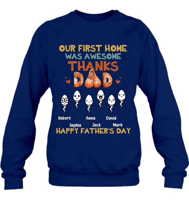 Custom Personalized Sperms Shirt/Hoodie/Sweatshirt/Long sleeve - Gift Idea For Father's Day - Upto 6 Sperms - Our First Home Was Awesome