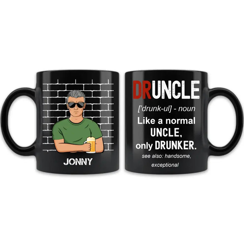 Personalized Uncle Coffee Mug - Father's Day/Birthday Gift Idea for Uncle - Druncle Like A Normal Uncle Only Drunker