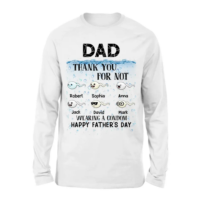 Custom Personalized Sperms Shirt/Hoodie - Gift Idea For Father's Day - Upto 6 Sperms - Thank You For Not Wearing A Condom