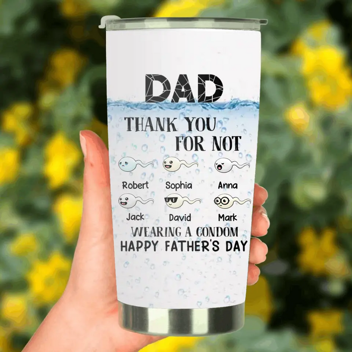 Custom Personalized Sperms Tumbler - Gift Idea For Father's Day - Upto 6 Sperms - Thank You For Not Wearing A Condom