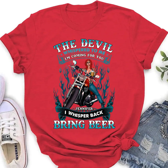 Custom Personalized Biker Shirt/Hoodie - Gift Idea for Biker/Halloween - The Devil Whispered To Me I'm Coming For You I Whisper Back Bring Beer