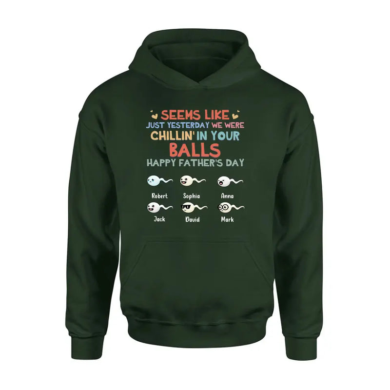 Personalized Sperms Shirt/Hoodie/Sweatshirt/Long sleeve - Gift Idea For Father's Day - Up to 6 Sperms - We Were Chillin' In Your Balls Happy Father's Day