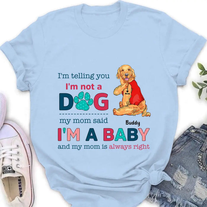 Custom Personalized Pet Shirt/Hoodie - Gift Idea for Dog/Cat Owners - I'm Telling You I'm Not A Dog