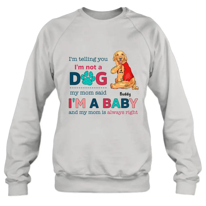 Custom Personalized Pet Shirt/Hoodie - Gift Idea for Dog/Cat Owners - I'm Telling You I'm Not A Dog