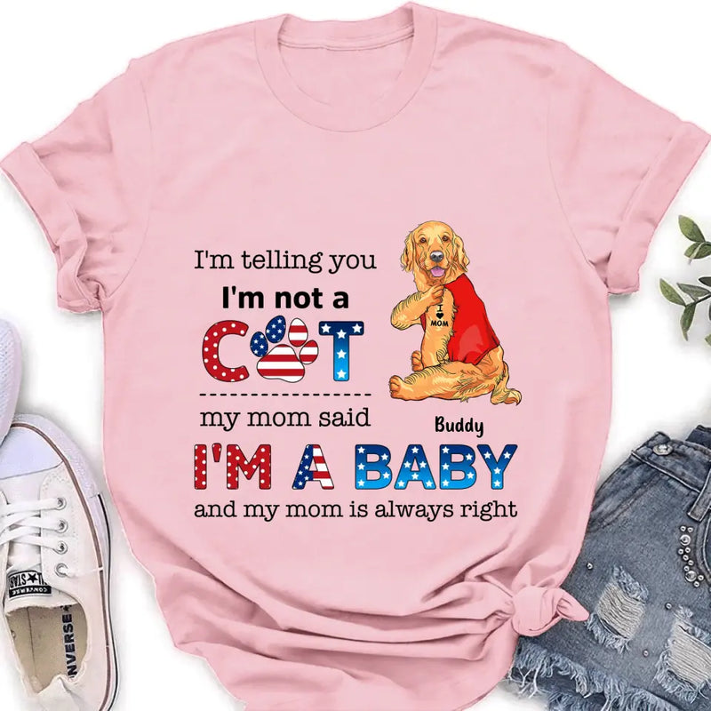 Personalized Pet Shirt/Hoodie - Independence Day Gift Idea for Dog/Cat Owners - I'm Telling You I'm Not A Dog