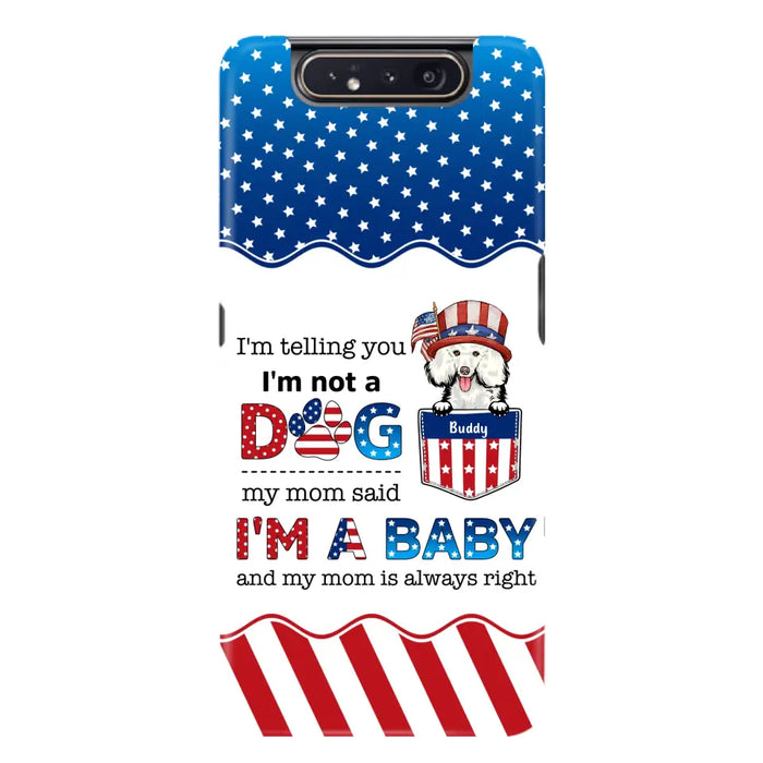 Custom Personalized Pet Phone Case - Independence Day Gift Idea for Dog/Cat Owners - I'm Telling You I'm Not A Dog - Case for iPhone/Samsung