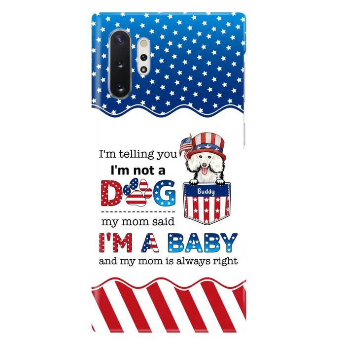 Custom Personalized Pet Phone Case - Independence Day Gift Idea for Dog/Cat Owners - I'm Telling You I'm Not A Dog - Case for iPhone/Samsung