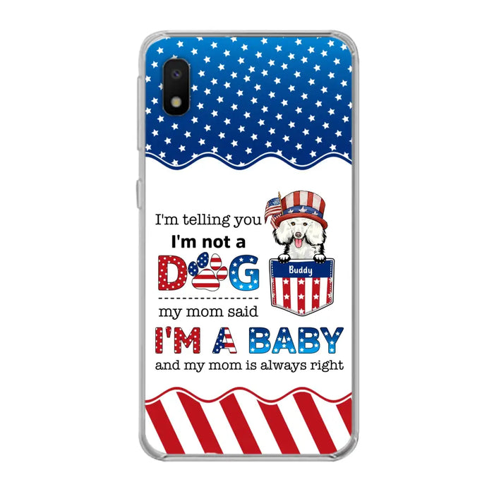 Custom Personalized Pet Phone Case - Independence Day Gift Idea for Dog/Cat Owners - I'm Telling You I'm Not A Dog - Case for iPhone/Samsung