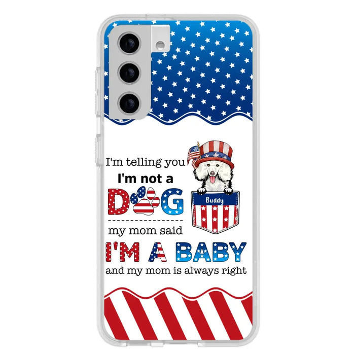 Custom Personalized Pet Phone Case - Independence Day Gift Idea for Dog/Cat Owners - I'm Telling You I'm Not A Dog - Case for iPhone/Samsung