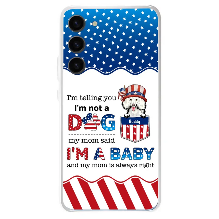 Custom Personalized Pet Phone Case - Independence Day Gift Idea for Dog/Cat Owners - I'm Telling You I'm Not A Dog - Case for iPhone/Samsung