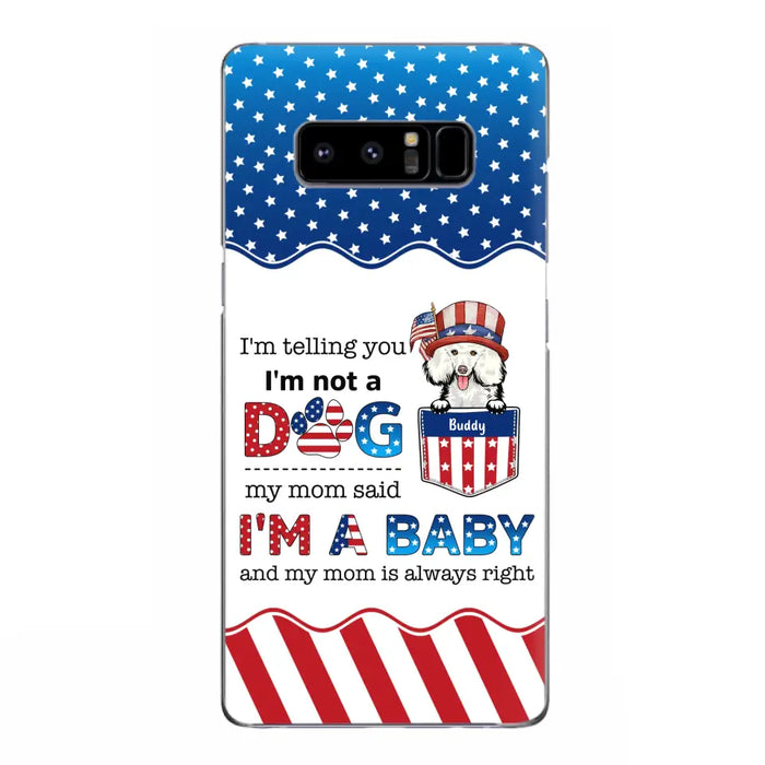 Custom Personalized Pet Phone Case - Independence Day Gift Idea for Dog/Cat Owners - I'm Telling You I'm Not A Dog - Case for iPhone/Samsung