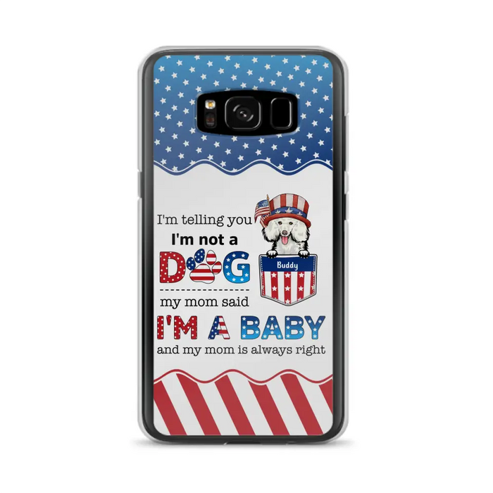 Custom Personalized Pet Phone Case - Independence Day Gift Idea for Dog/Cat Owners - I'm Telling You I'm Not A Dog - Case for iPhone/Samsung