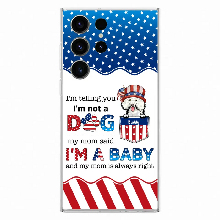 Custom Personalized Pet Phone Case - Independence Day Gift Idea for Dog/Cat Owners - I'm Telling You I'm Not A Dog - Case for iPhone/Samsung