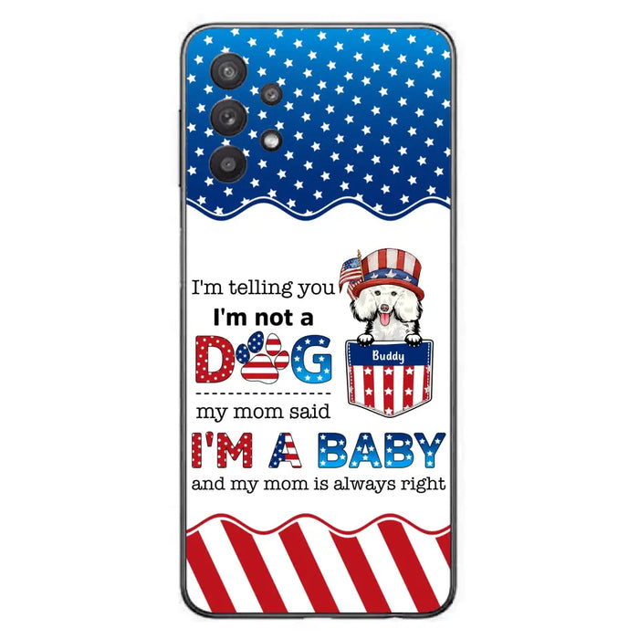 Custom Personalized Pet Phone Case - Independence Day Gift Idea for Dog/Cat Owners - I'm Telling You I'm Not A Dog - Case for iPhone/Samsung