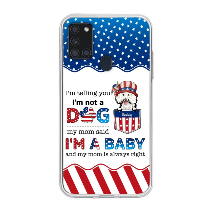 Custom Personalized Pet Phone Case - Independence Day Gift Idea for Dog/Cat Owners - I'm Telling You I'm Not A Dog - Case for iPhone/Samsung