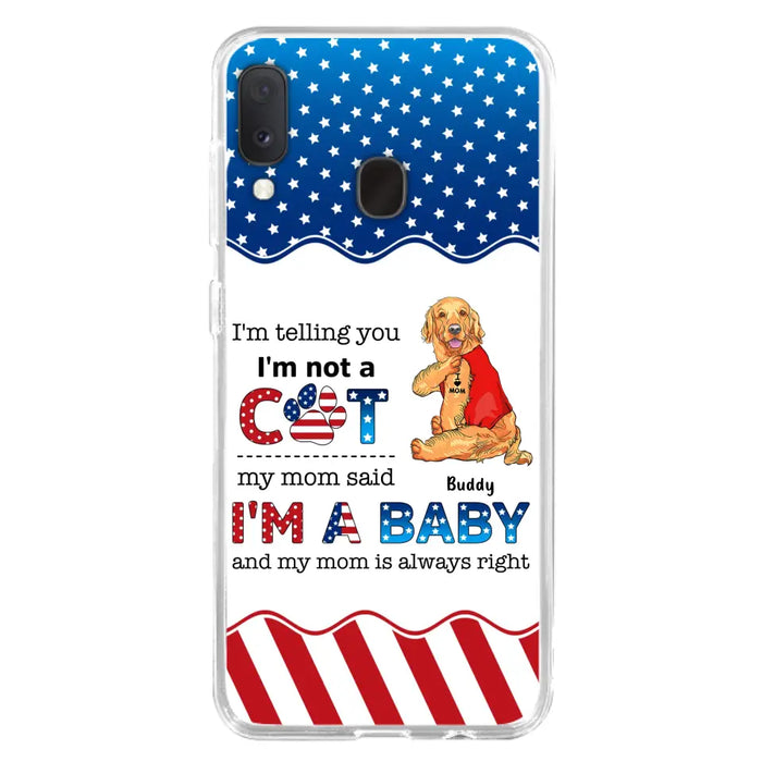 Custom Personalized Pet Phone Case - Independence Day Gift Idea for Dog/Cat Owners - I'm Telling You I'm Not A Dog - Case for iPhone/Samsung