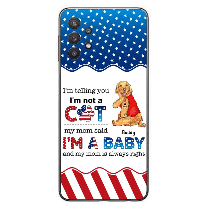 Custom Personalized Pet Phone Case - Independence Day Gift Idea for Dog/Cat Owners - I'm Telling You I'm Not A Dog - Case for iPhone/Samsung