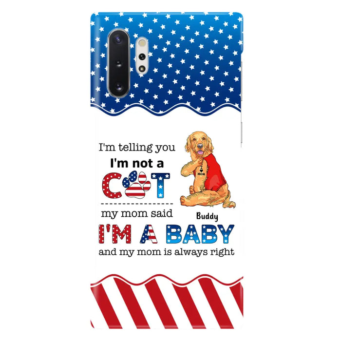 Custom Personalized Pet Phone Case - Independence Day Gift Idea for Dog/Cat Owners - I'm Telling You I'm Not A Dog - Case for iPhone/Samsung