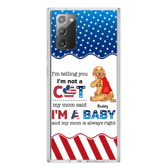 Custom Personalized Pet Phone Case - Independence Day Gift Idea for Dog/Cat Owners - I'm Telling You I'm Not A Dog - Case for iPhone/Samsung