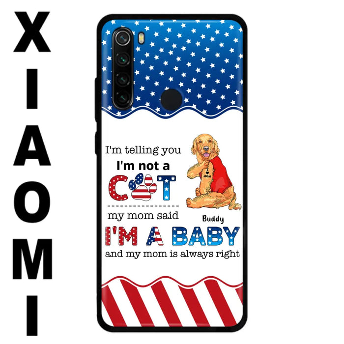 Custom Personalized Pet Phone Case - Independence Day Gift Idea for Dog/Cat Owners - I'm Telling You I'm Not A Dog - Case for Xiaomi/Huawei/Oppo