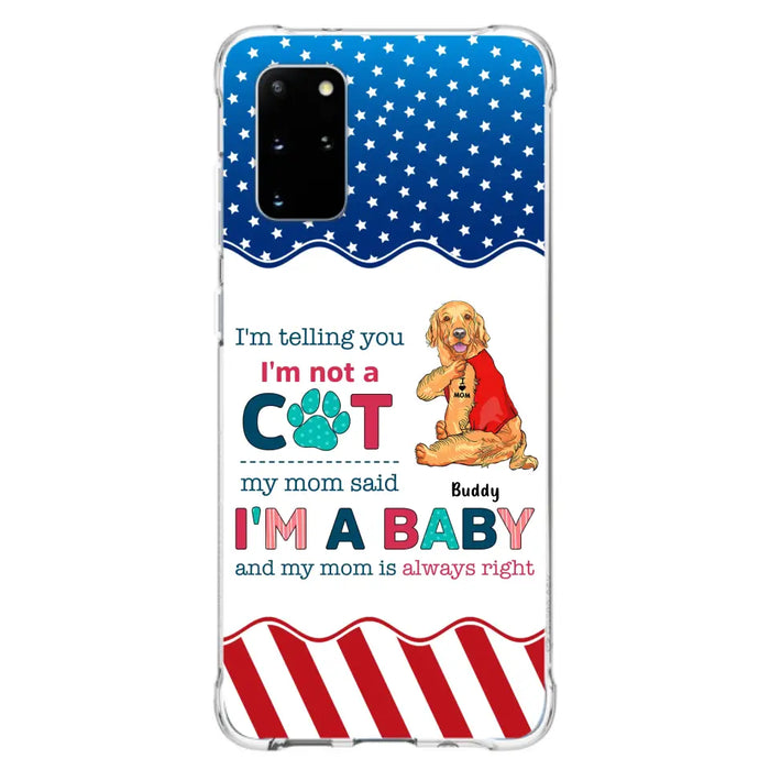 Custom Personalized Pet Phone Case - Gift Idea for Dog/Cat Owners - I'm Telling You I'm Not A Dog - Case for iPhone/Samsung