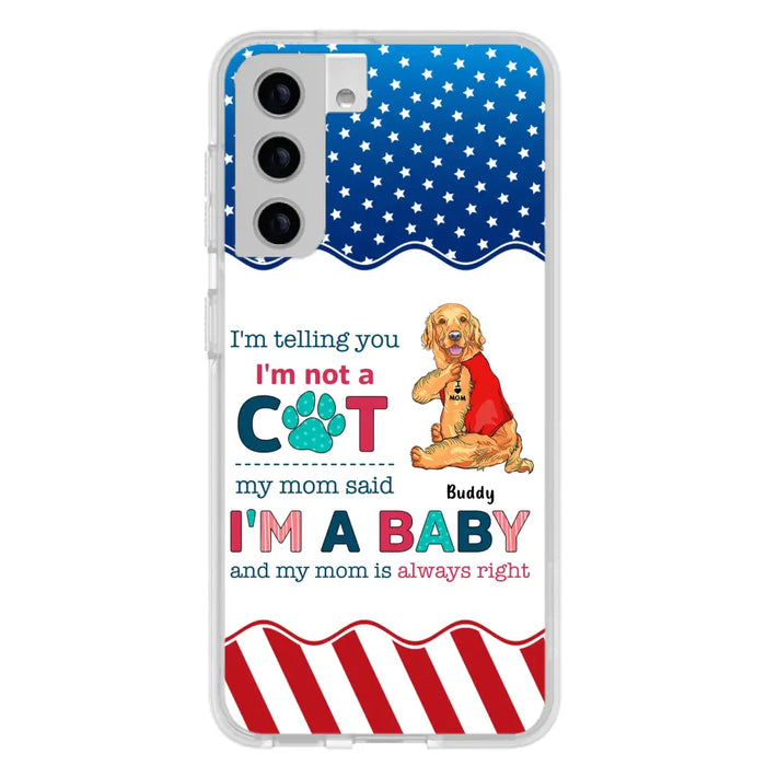 Custom Personalized Pet Phone Case - Gift Idea for Dog/Cat Owners - I'm Telling You I'm Not A Dog - Case for iPhone/Samsung