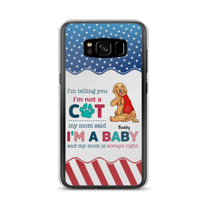 Custom Personalized Pet Phone Case - Gift Idea for Dog/Cat Owners - I'm Telling You I'm Not A Dog - Case for iPhone/Samsung