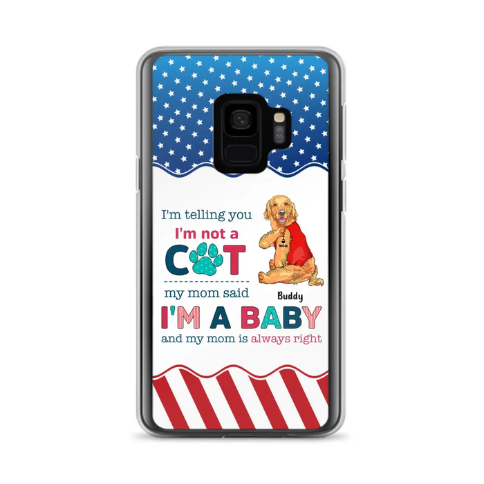 Custom Personalized Pet Phone Case - Gift Idea for Dog/Cat Owners - I'm Telling You I'm Not A Dog - Case for iPhone/Samsung