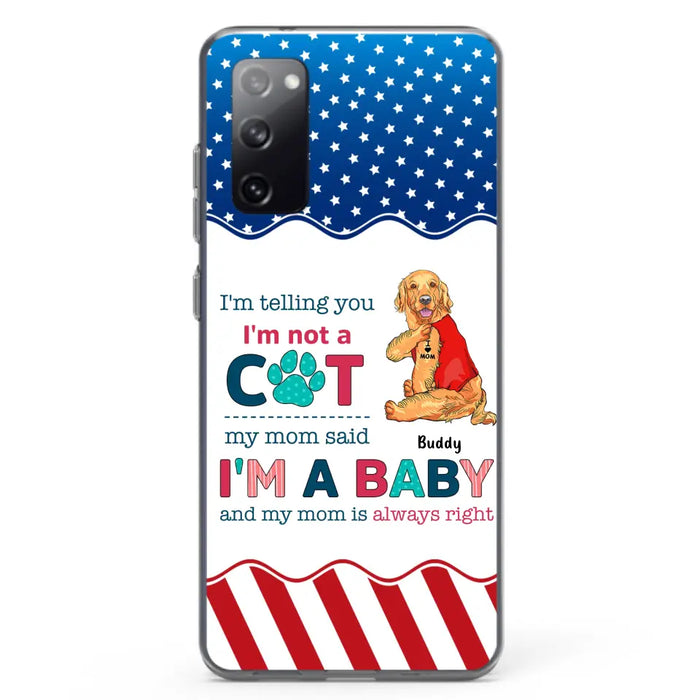 Custom Personalized Pet Phone Case - Gift Idea for Dog/Cat Owners - I'm Telling You I'm Not A Dog - Case for iPhone/Samsung