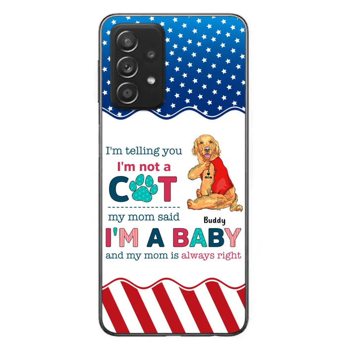 Custom Personalized Pet Phone Case - Gift Idea for Dog/Cat Owners - I'm Telling You I'm Not A Dog - Case for iPhone/Samsung