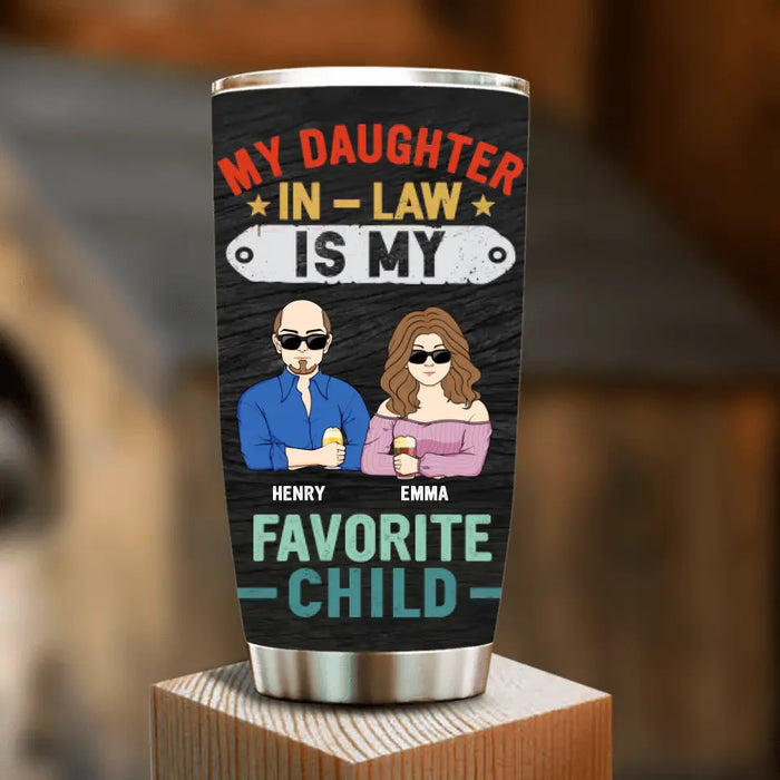 Personalized Dad and Daughter Tumbler - Gift Idea For Birthday - My Daughter In-Law Is My Favorite Child