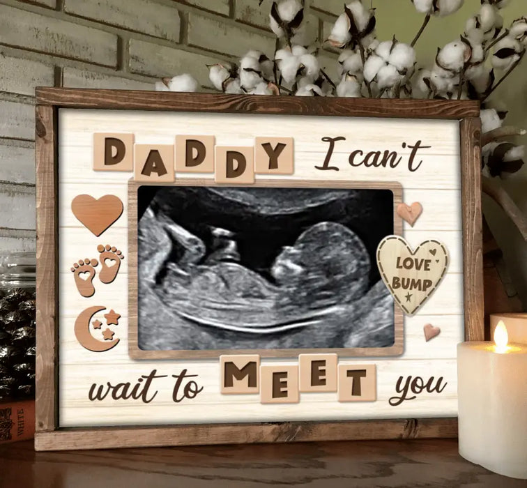 Custom Personalized Bump Photo Poster - Father's Day Gift Idea - Daddy I Can't Wait To Meet You