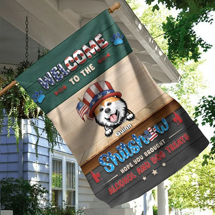 Custom Personalized Pet Flag - Upto 6 Dogs/Cats - Independence Day Gift Idea for Dog/Cat Owners - Welcome To The Shitshow