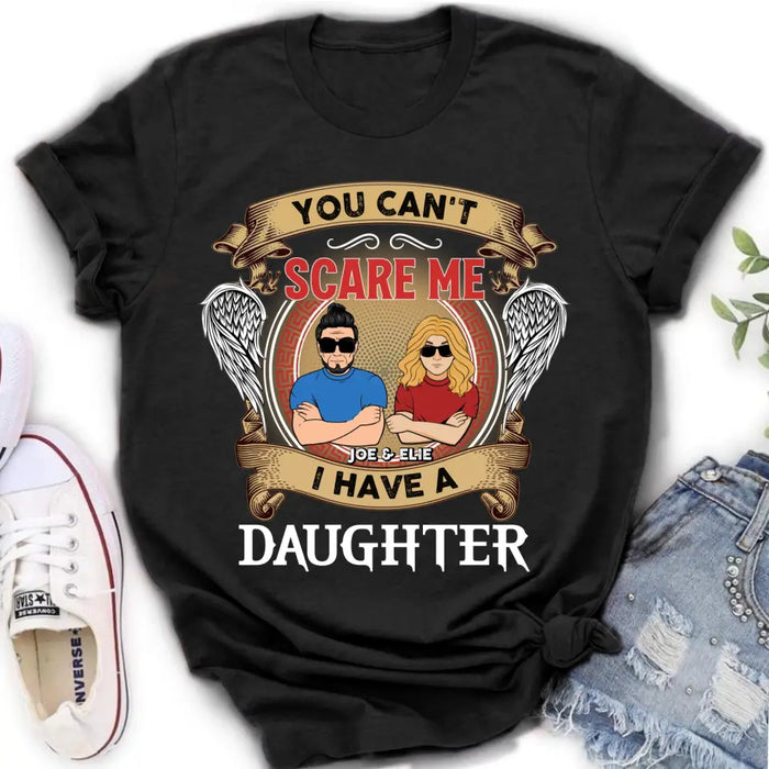 Custom Personalized Father And Daughters T-shirt/ Long Sleeve/ Sweatshirt/ Hoodie - Upto 3 Daughters - Gift Idea For Father's Day From Daughters - You Can't Scare Me I Have Three Daughters