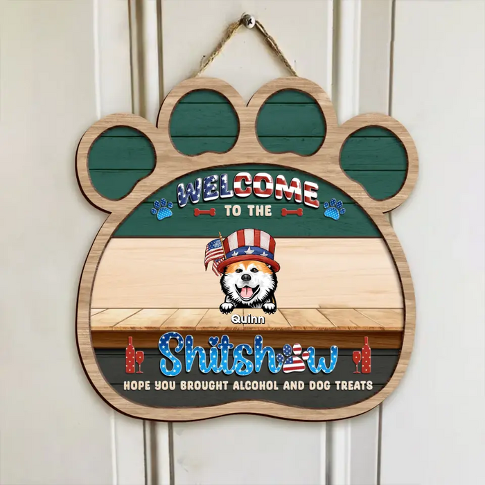 Custom Personalized Pet Paw Wooden Sign - Upto 6 Dogs/Cats - Independence Day Gift Idea for Dog/Cat Owners - Welcome To The Shitshow