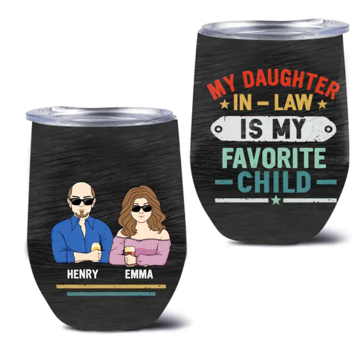 Personalized Birthday Wine Tumbler To Daughter In-Law From Dad - My Daughter In-Law Is My Favorite Child