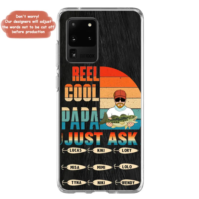 Custom Personalized Reel Cool Dad Phone Case - Gift Idea For Father's Day/Grandpa/Fishing Lovers - Upto 9 Kids - Reel Cool Papa Just Ask - Cases For iPhone/Samsung