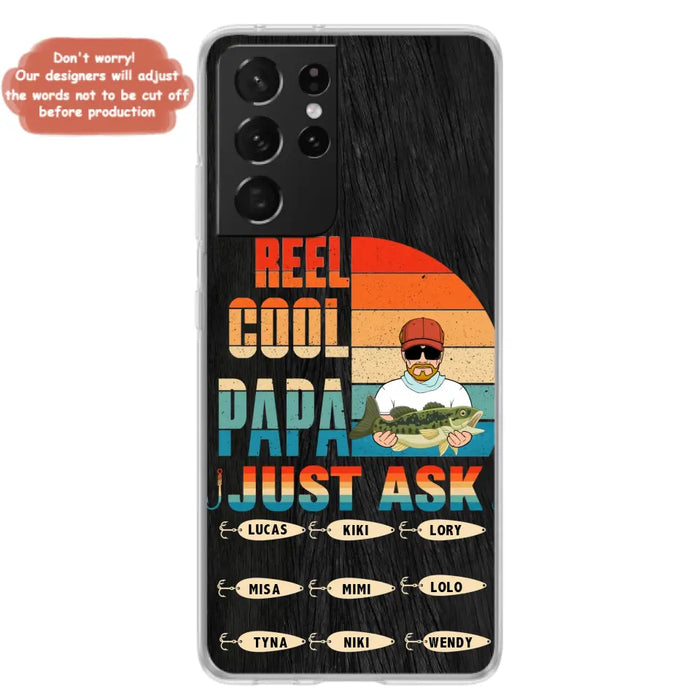 Custom Personalized Reel Cool Dad Phone Case - Gift Idea For Father's Day/Grandpa/Fishing Lovers - Upto 9 Kids - Reel Cool Papa Just Ask - Cases For iPhone/Samsung